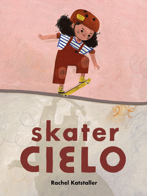 Title details for Skater Cielo by Rachel Katstaller - Available
